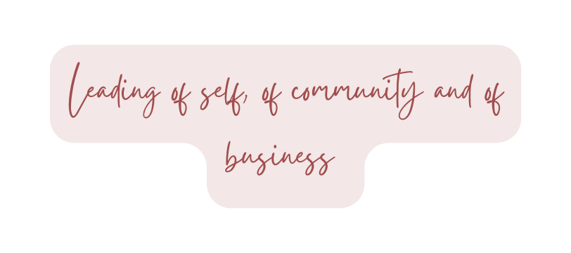Leading of self of community and of business